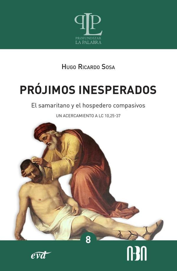 Prójimos inesperados: el samaritano y el hospedero compasivos | Hugo Ricardo Sosa