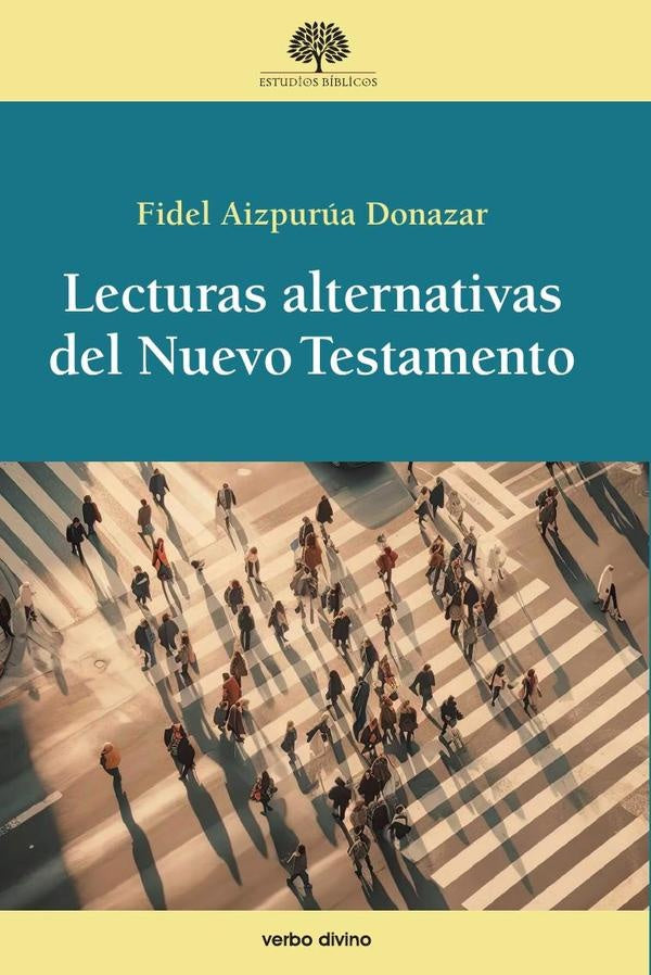 Lecturas alternativas del Nuevo Testamento | Fidel Aizpurúa Donazar