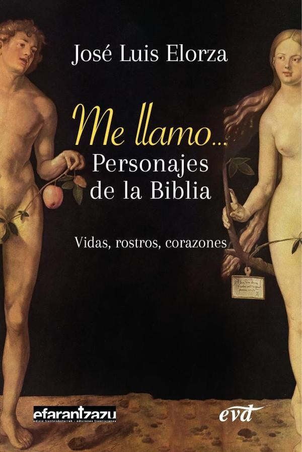 Me llamo... Personajes de la Biblia | José Luis Elorza Ugarte