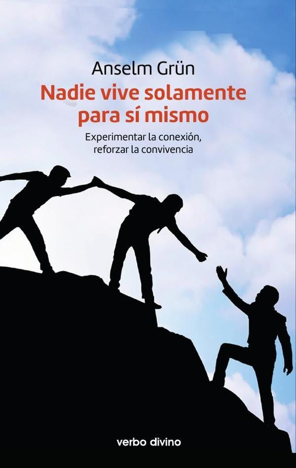 Nadie vive solamente para sí mismo | Anselm Grun
