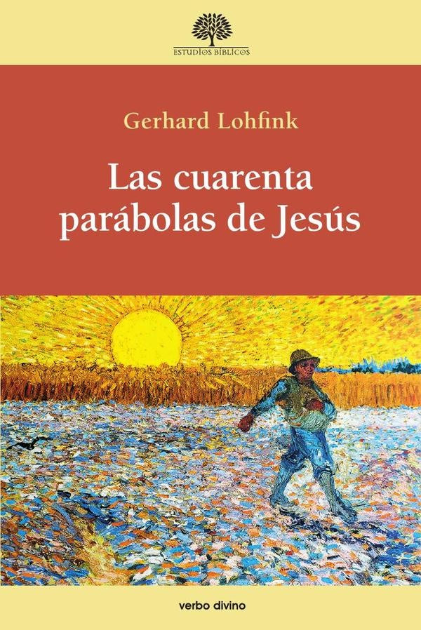Las cuarenta parábolas de Jesús | Gerhard Lohfink
