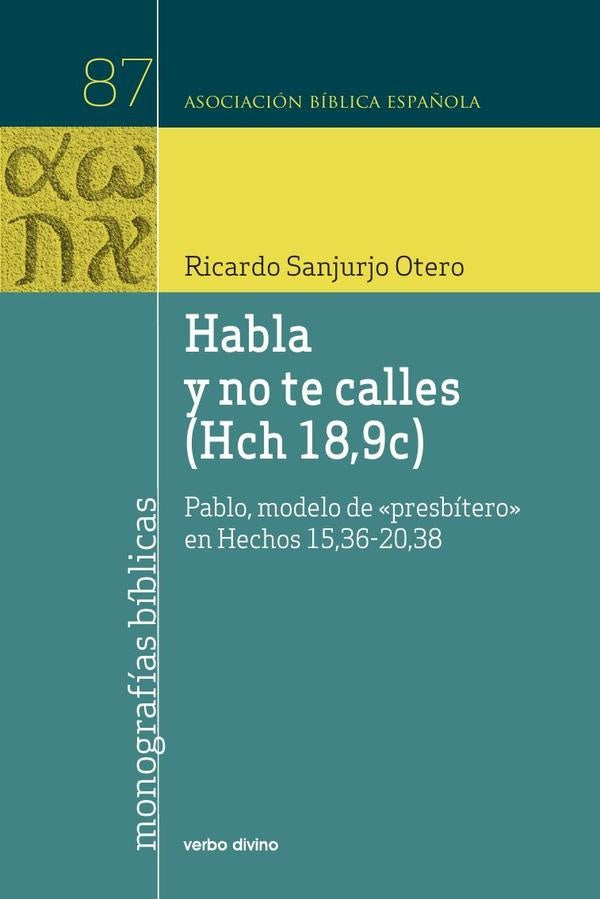 Habla y no te calles (Hch 18,9c) | Ricardo Sanjurjo Otero