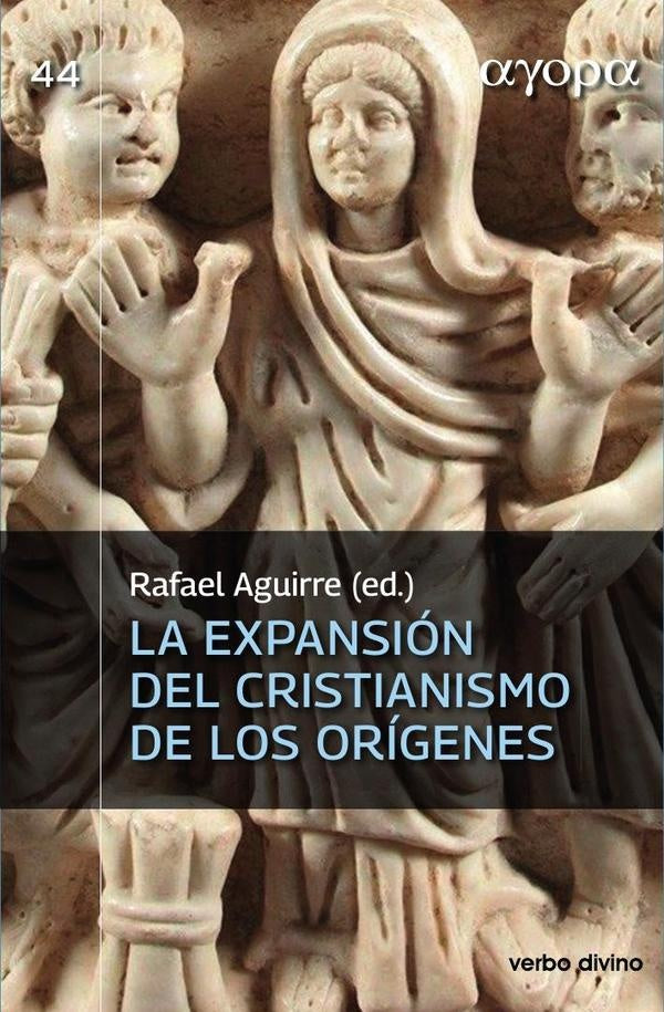 La expansión del cristianismo de los orígenes | Guijarro Oporto, Estévez López y otros