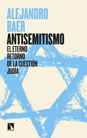ANTISEMITISMO.. | Alejandro Baer