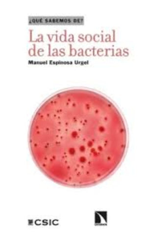 LA VIDA SOCIAL DE LAS BACTERIAS | Manuel Espinoza Melet