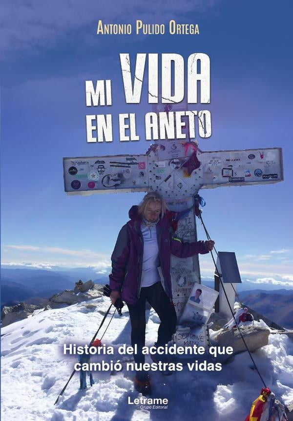 Mi vida en el Aneto | Antonio Pulido Ortega