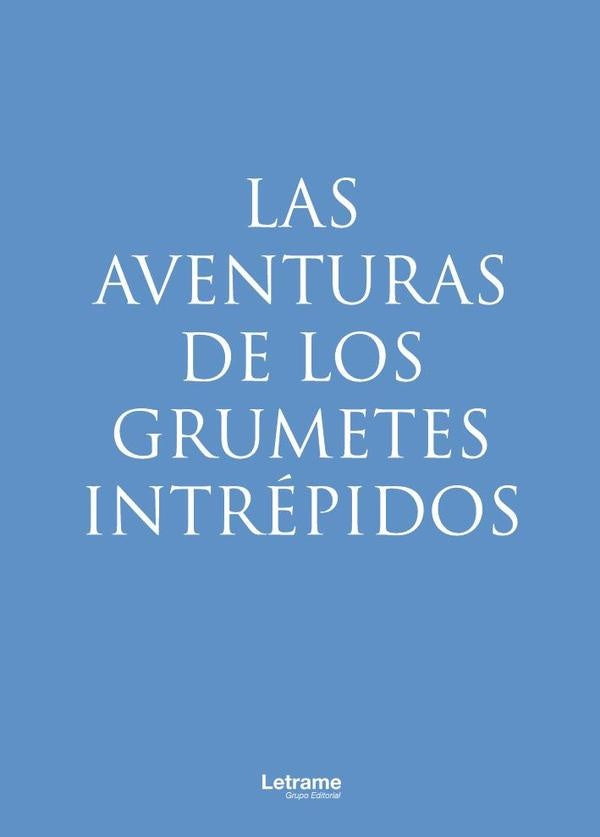 Las aventuras de los grumetes intrépidos | Marcial Moya Rosello