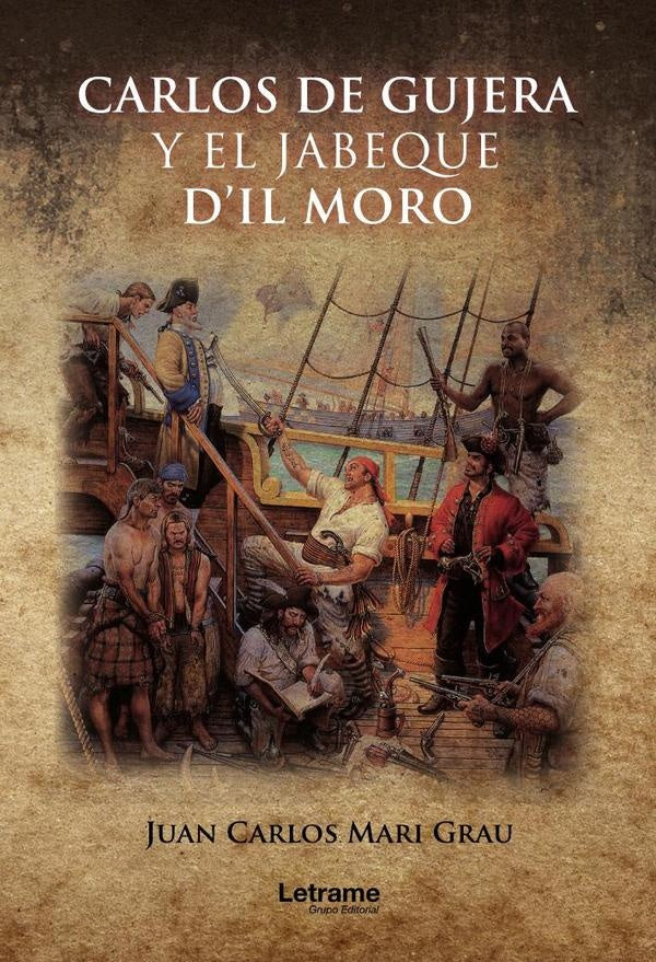 Carlos de Gujera y el jabeque d'il moro | Juan Carlos Mari Grau