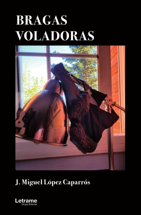 Bragas Voladoras | J. Miguel  López Caparrós