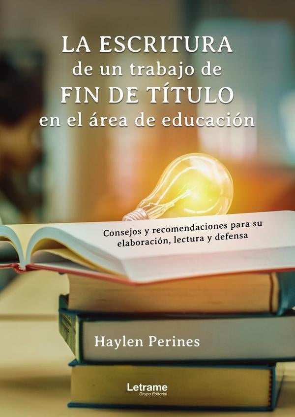 La escritura de un trabajo de fin de título en el área de la educación | Haylen Perines