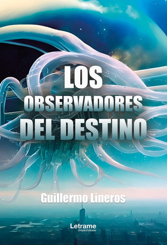 Los observadores del destino | Guillermo Lineros