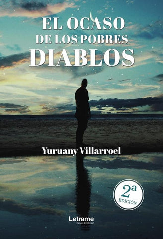 El ocaso de los pobres diablos  | Yuruany Villarroel