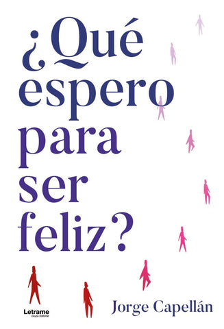 ¿Qué espero para ser feliz? | Jorge Capellán