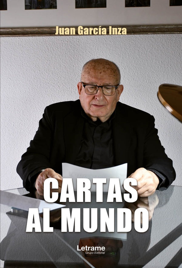 Cartas al mundo | Juan García Inza