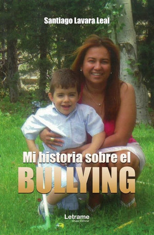 Mi historia sobre el bullying | Santiago Lavara Leal