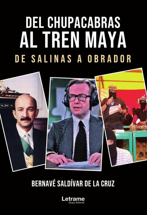 Del chupacabras al tren maya | Bernavé Saldívar de la Cruz
