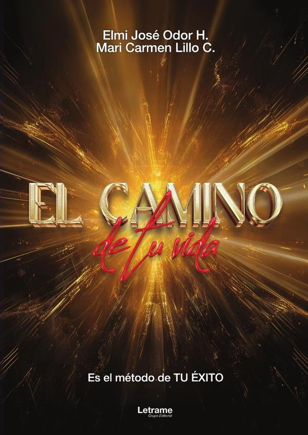 El camino de tu vida. Es el método de tu éxito. |  Lillo C., Odor H.