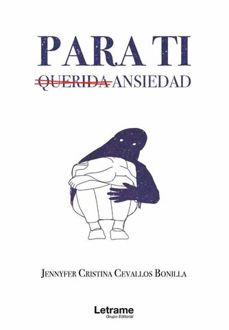 Para ti, querida ansiedad | Jennyfer Cristina Cevallos Bonilla