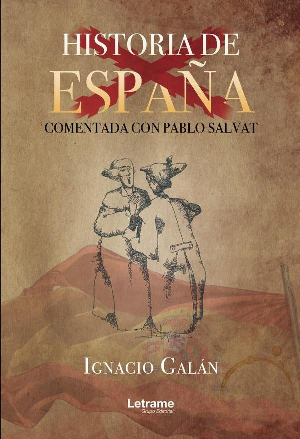 Historia de España comentada con Pablo Salvat | Ignacio Galán