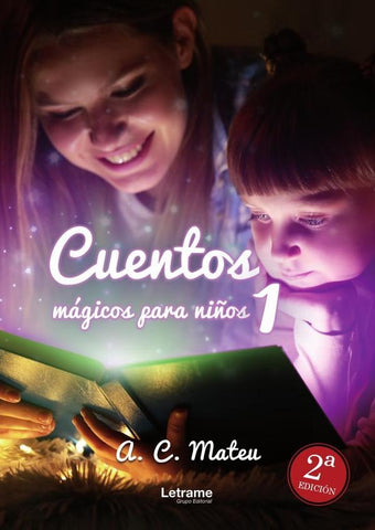 Cuentos mágicos para niños 1 . 2º edición | A. C.  Mateu