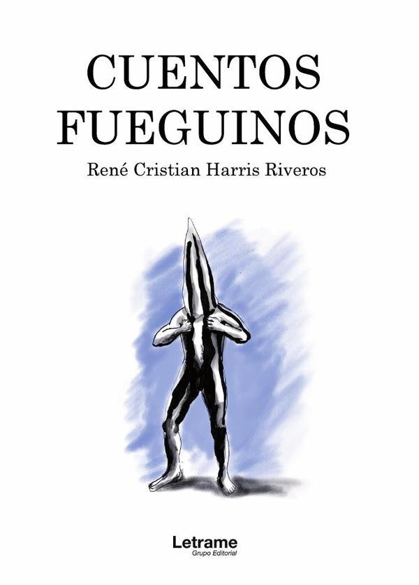 Cuentos Fueguinos | René Cristian Harris Riveros