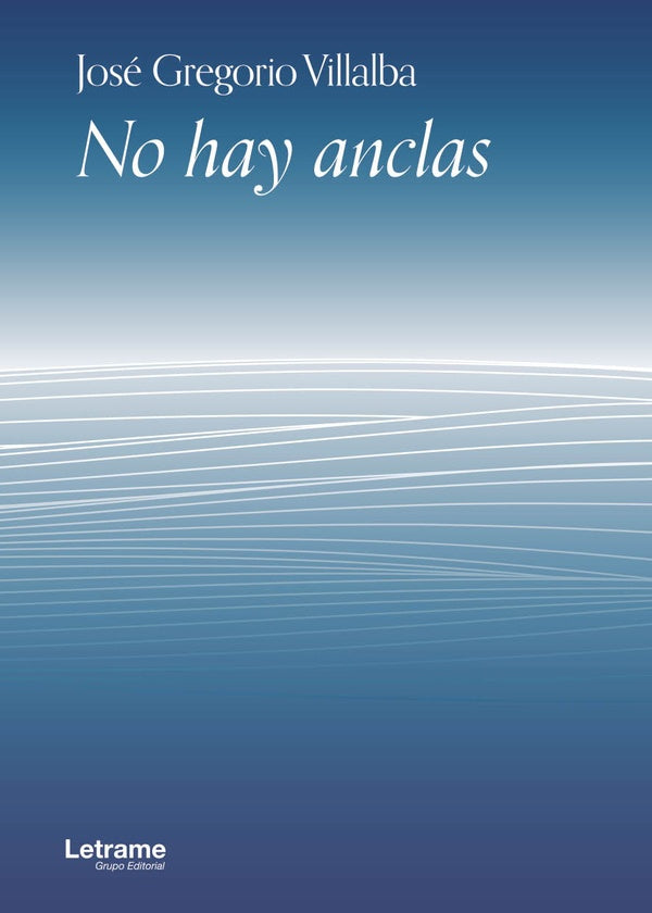 No hay anclas | José Gregorio Villalba