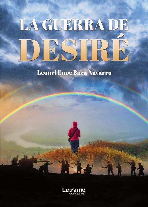 La guerra de Desiré | Leonel Enoc Baca Navarro