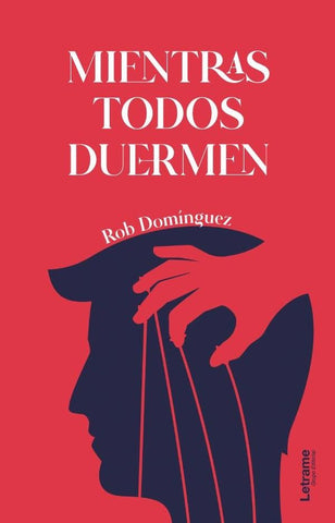 Mientras todos duermen | Rob  Domínguez