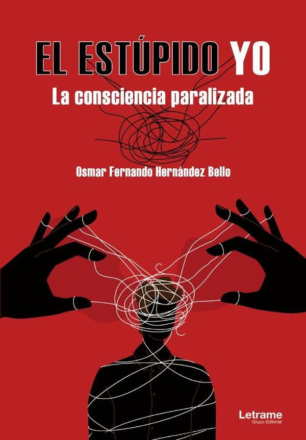 El estúpido yo | Osmar Fernando Hernández Bello