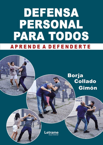 Defensa personal para todos. Aprende a defenderte. | Borja Collado Gimón