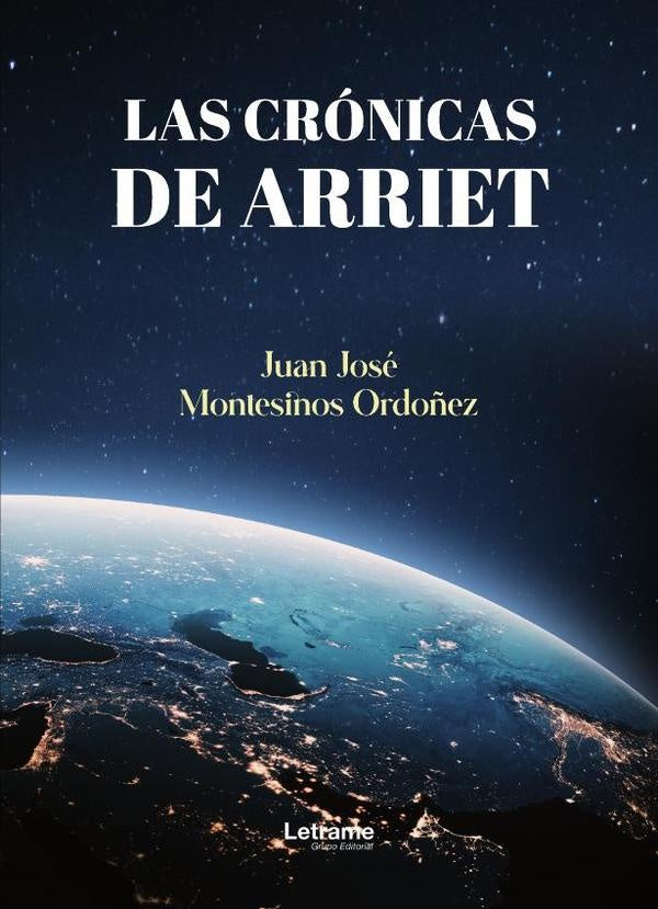 Las crónicas de Arriet | Juan José Montesinos Ordoñez