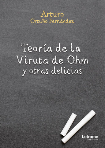 Teoría de la Viruta de Ohm y otras delicias | Arturo Ortuño Fernández