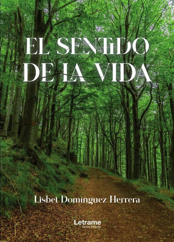 El sentido de la vida | Lisbet Domínguez Herrera