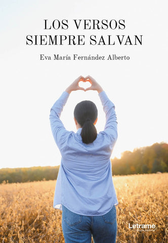 Los versos siempre salvan | Eva María Fernández Alberto