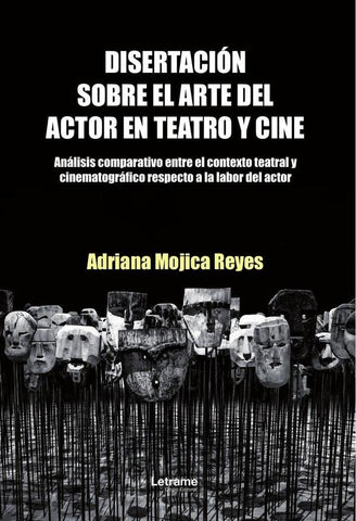 Disertación sobre el arte del actor en teatro y cine.  | Adriana Mojica Reyes