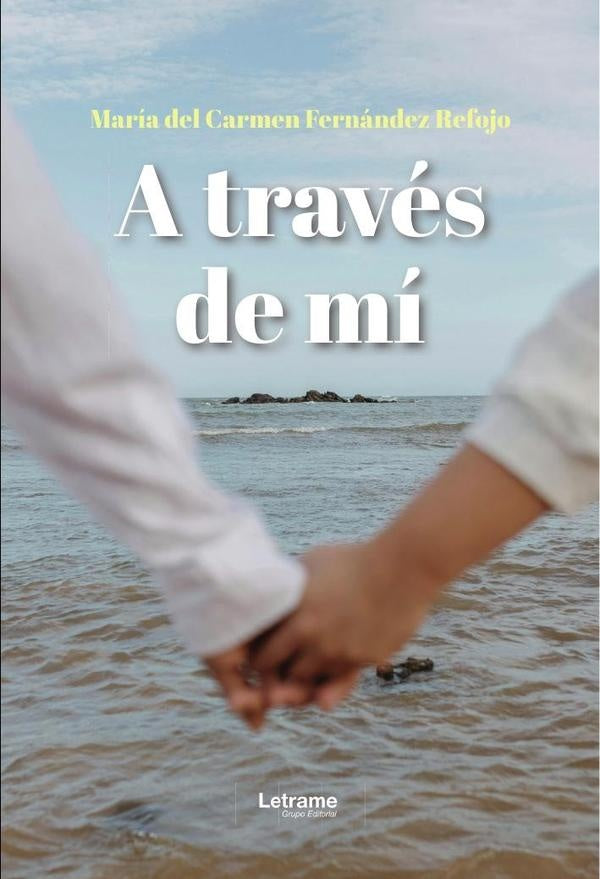 A través de mí | María del Carmen Fernández Refujo