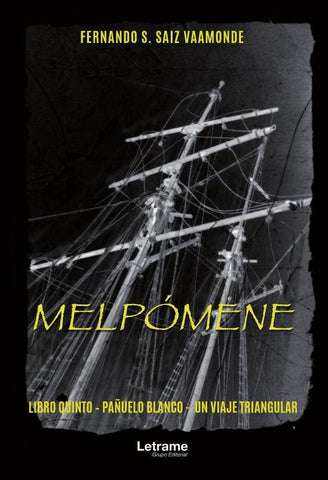 MELPÓMENE. Libro quinto-Pañuelo blanco-Un viaje triangular | Fernando S. Saiz Vaamonde