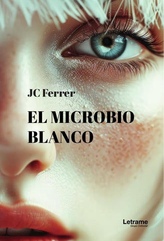 El microbio blanco | J.C. Ferrer