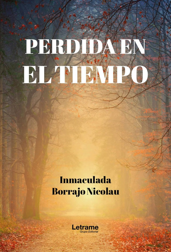 Perdida en el tiempo | Inmaculada  Borrajo Nicolau