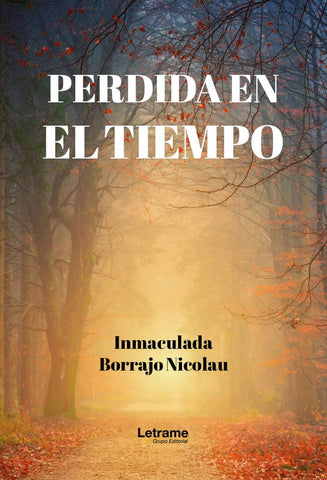 Perdida en el tiempo | Inmaculada  Borrajo Nicolau