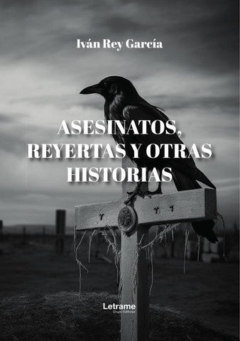 Asesinatos, reyertas y otras historias | Iván  Rey García