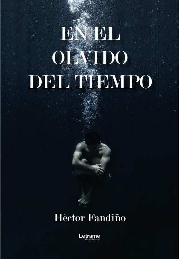 En el olvido del tiempo | Héctor Fandiño