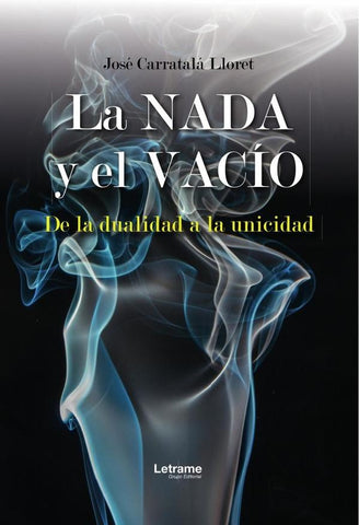 La Nada y el Vacío | José Carratalá Lloret