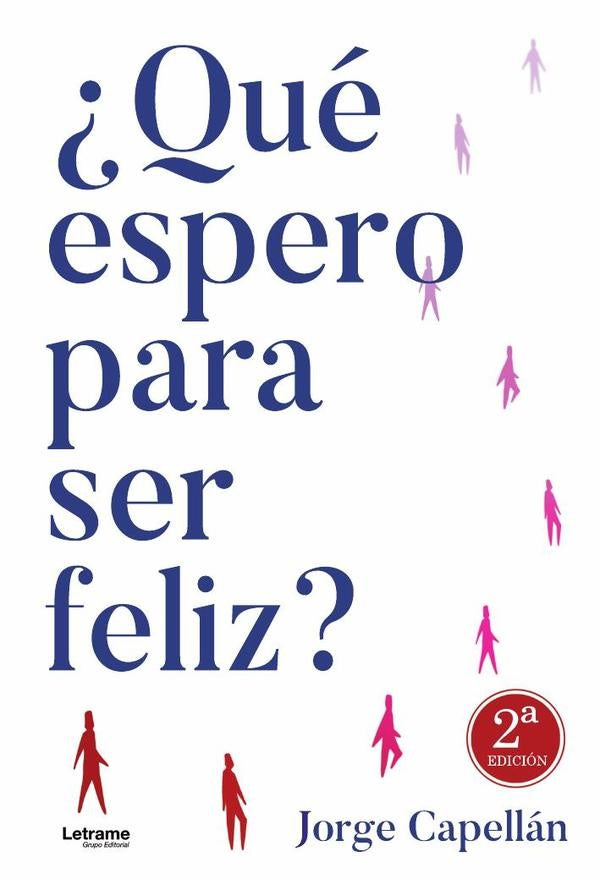 ¿Qué espero para ser feliz? 2ª Edición | Jorge Capellán