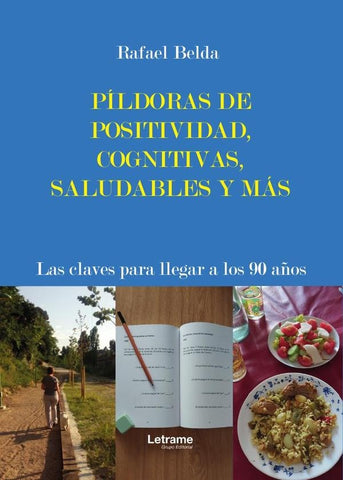 Píldoras de positividad, cognitiva, saludables y más | Rafael Belda Soriano