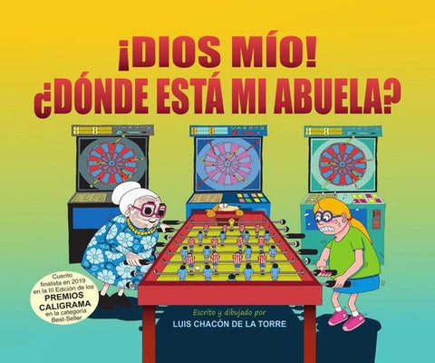 ¡Díos mío! ¿Dónde está mi abuela? | Luis Chacón de la Torre