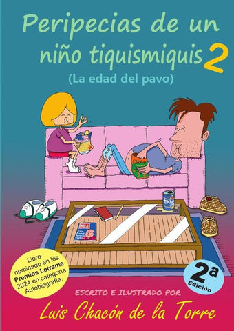 Peripecias de un niño tiquismiquis 2. 2ª Edición | Luis Chacón de la Torre