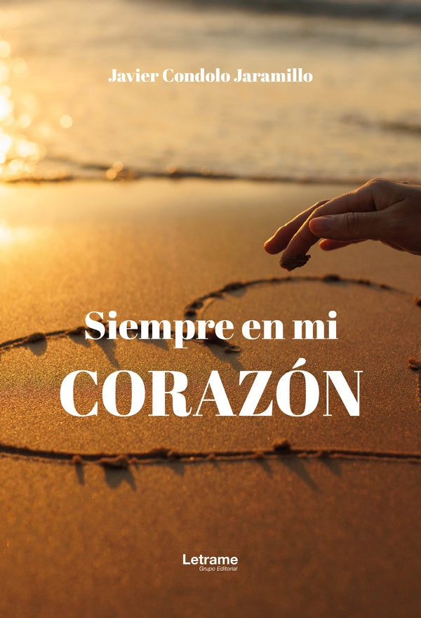 Siempre en mi corazón | Javier  Condolo Jaramillo