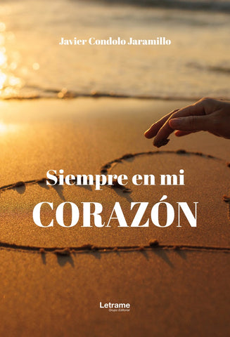 Siempre en mi corazón | Javier  Condolo Jaramillo