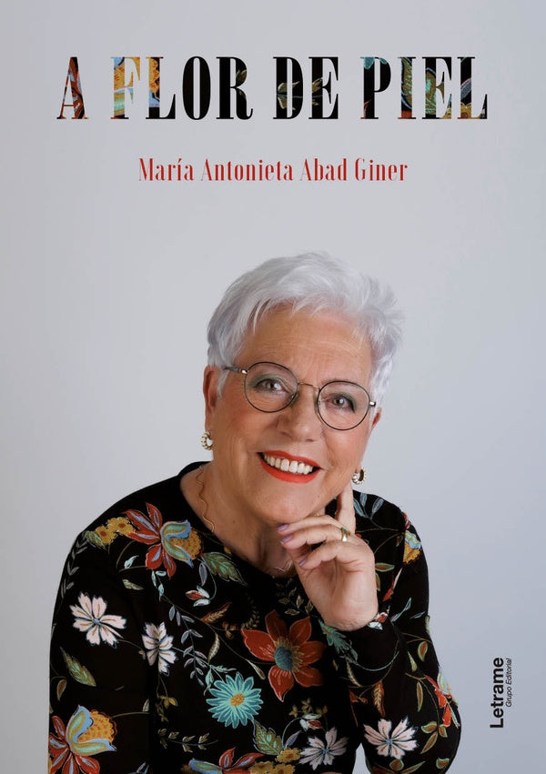 A flor de piel | María Antonieta  Abad Giner